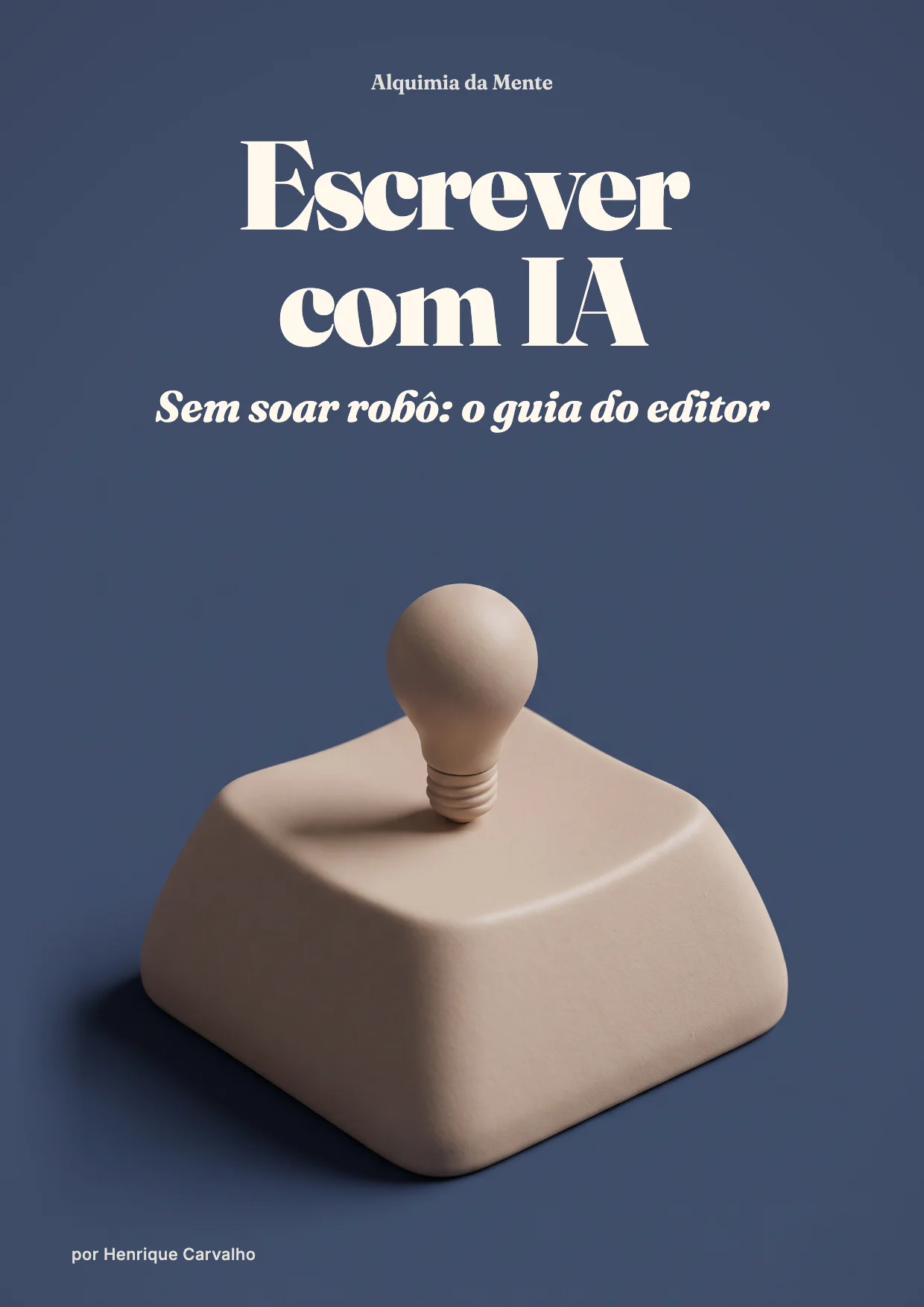 Capa do PDF: Escrever com IA sem soar robô: o guia do editor