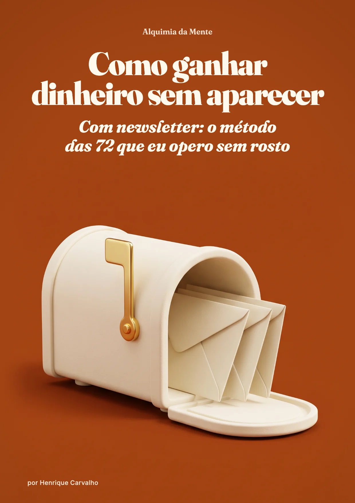 Capa do PDF: Como ganhar dinheiro sem aparecer: o guia da newsletter sem rosto (2026)