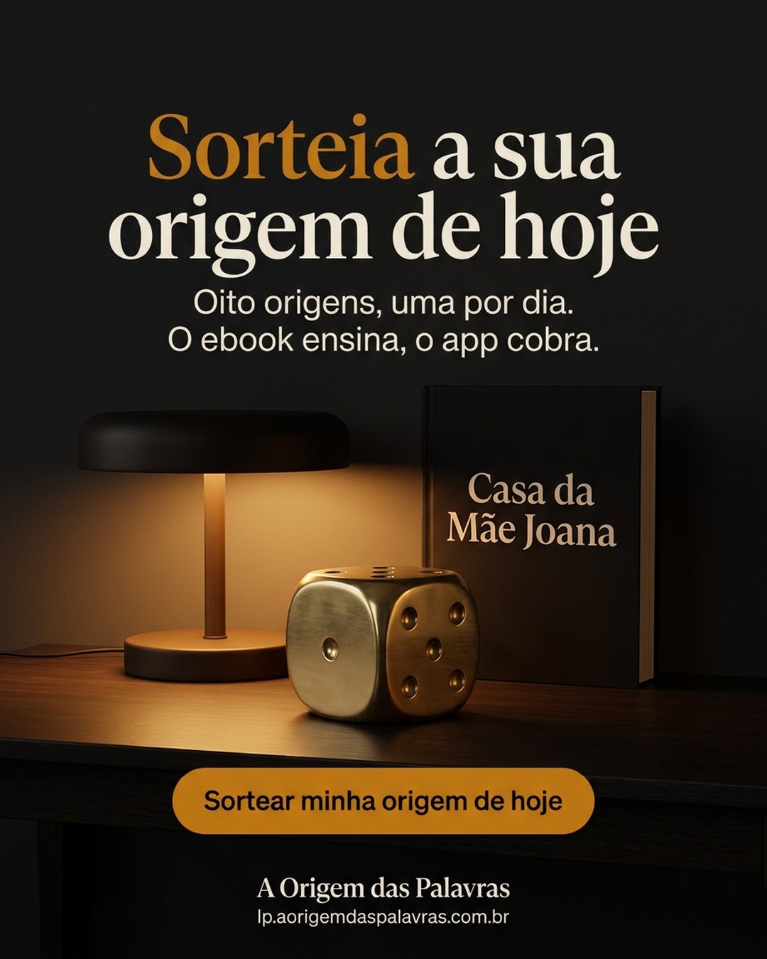 Sorteia a sua origem de hoje. Oito origens, uma por dia. O ebook ensina, o app cobra. Sortear minha origem de hoje.