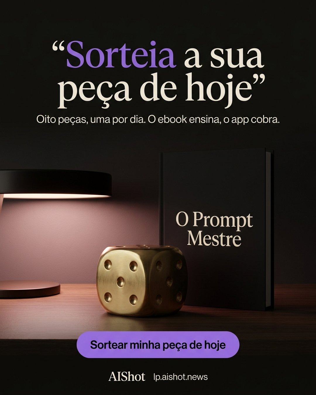 Sorteia a sua peça de hoje. Oito peças, uma por dia. O ebook ensina, o app cobra. Sortear minha peça de hoje.