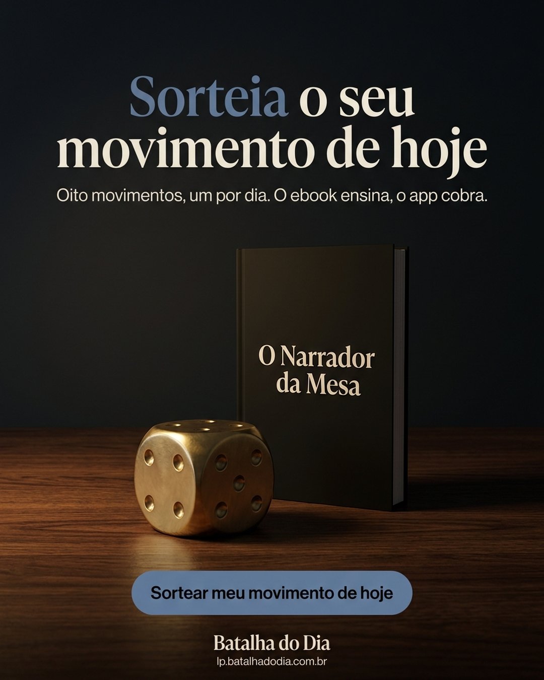 Sorteia o seu movimento de hoje. Oito movimentos, um por dia. O ebook ensina, o app cobra. Sortear meu movimento de hoje.