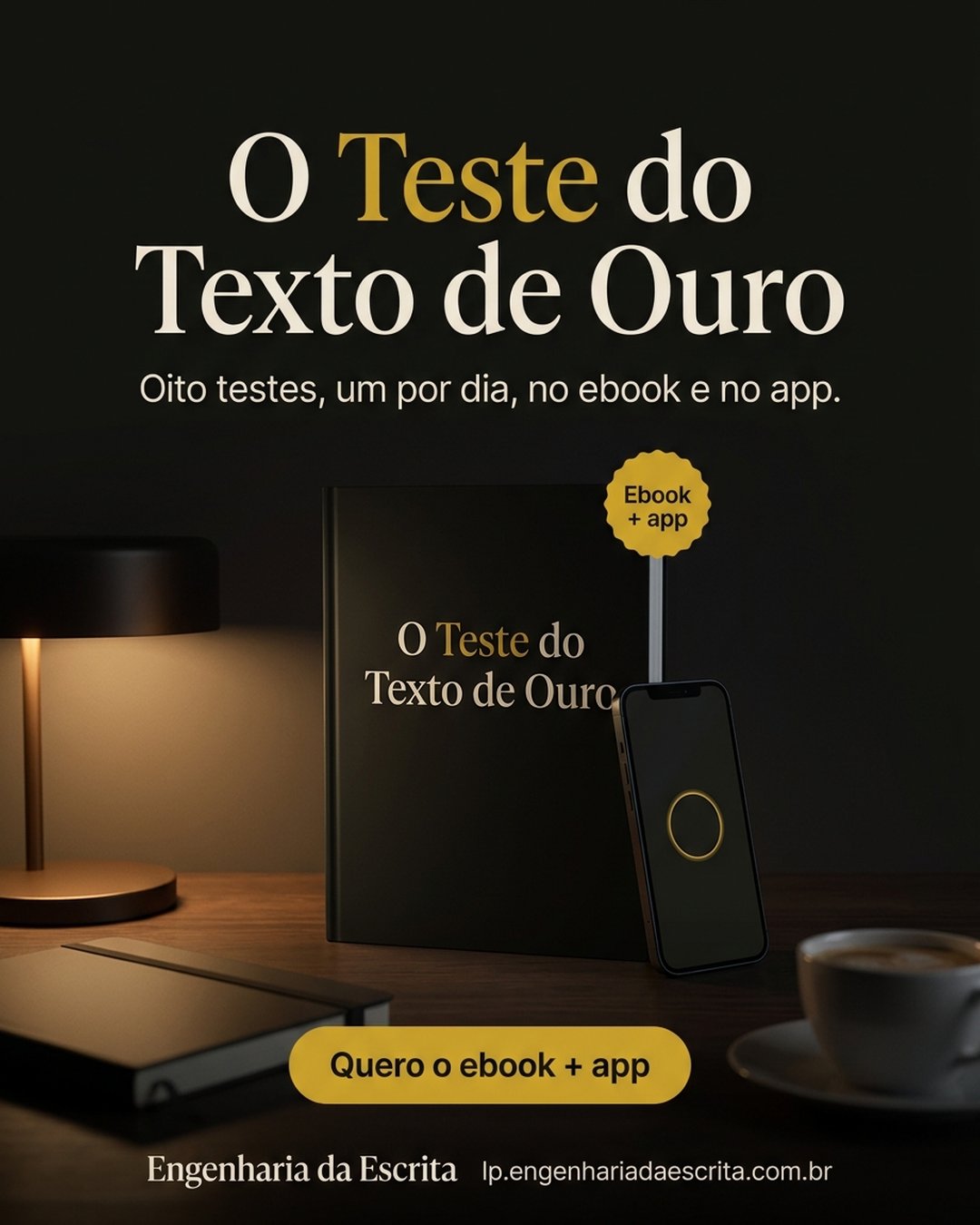 O Teste do Texto de Ouro. Oito testes, um por dia, no ebook e no app. Quero o ebook + app.