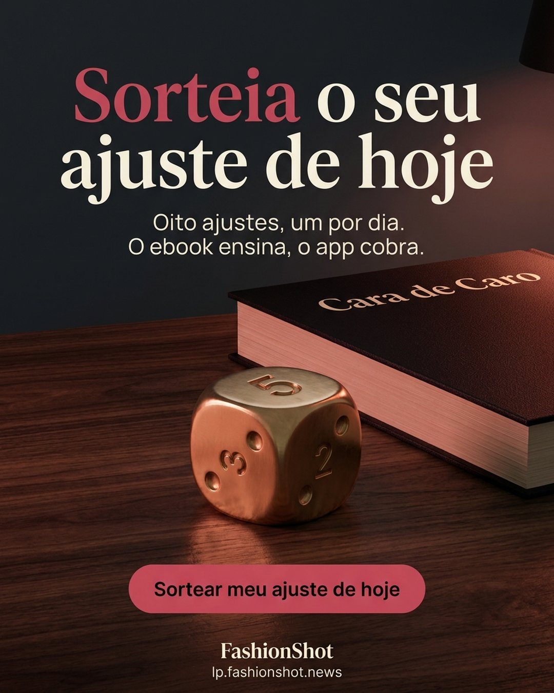 Sorteia o seu ajuste de hoje. Oito ajustes, um por dia. O ebook ensina, o app cobra. Sortear meu ajuste de hoje.