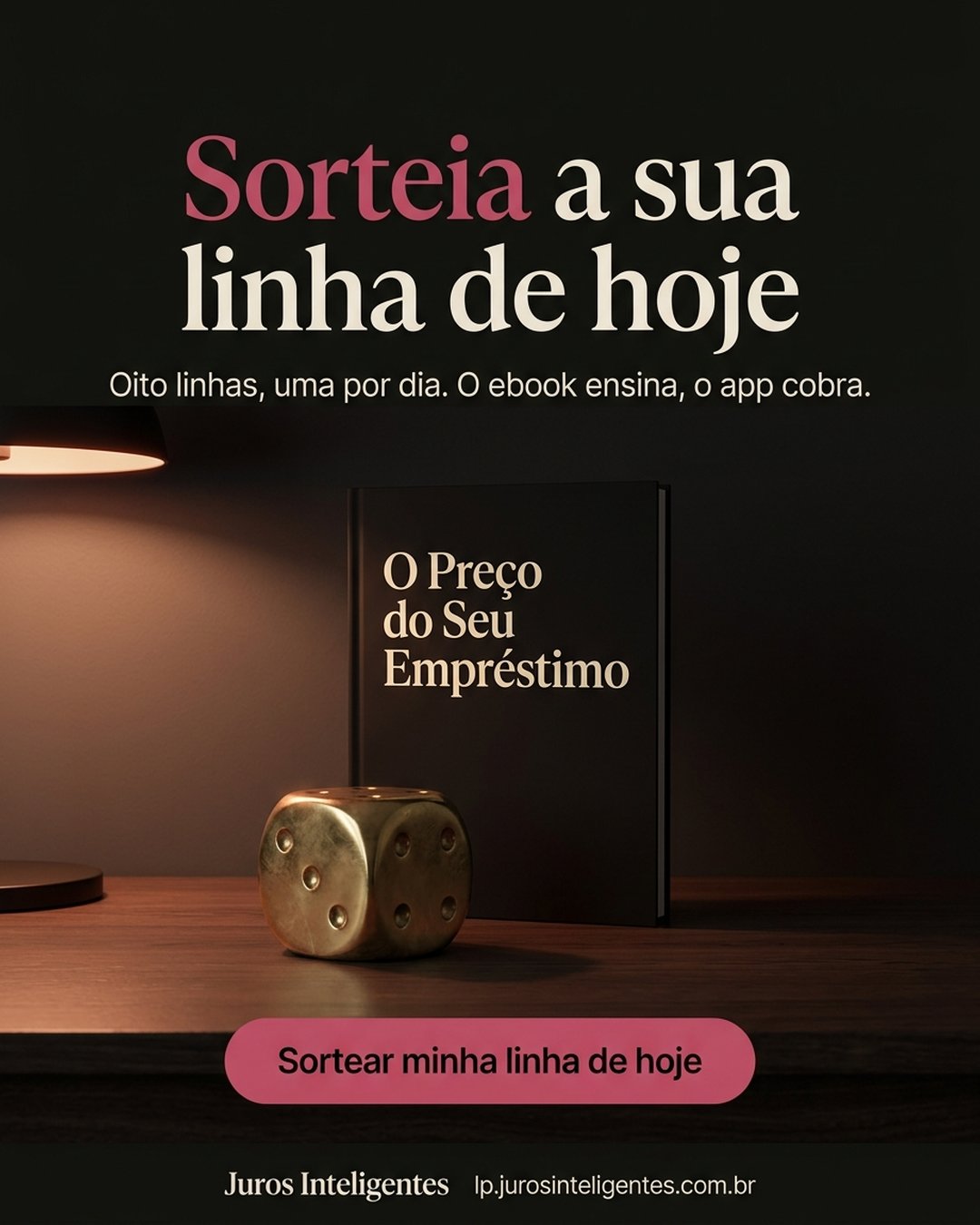 Sorteia a sua linha de hoje. Oito linhas, uma por dia. O ebook ensina, o app cobra. Sortear minha linha de hoje.