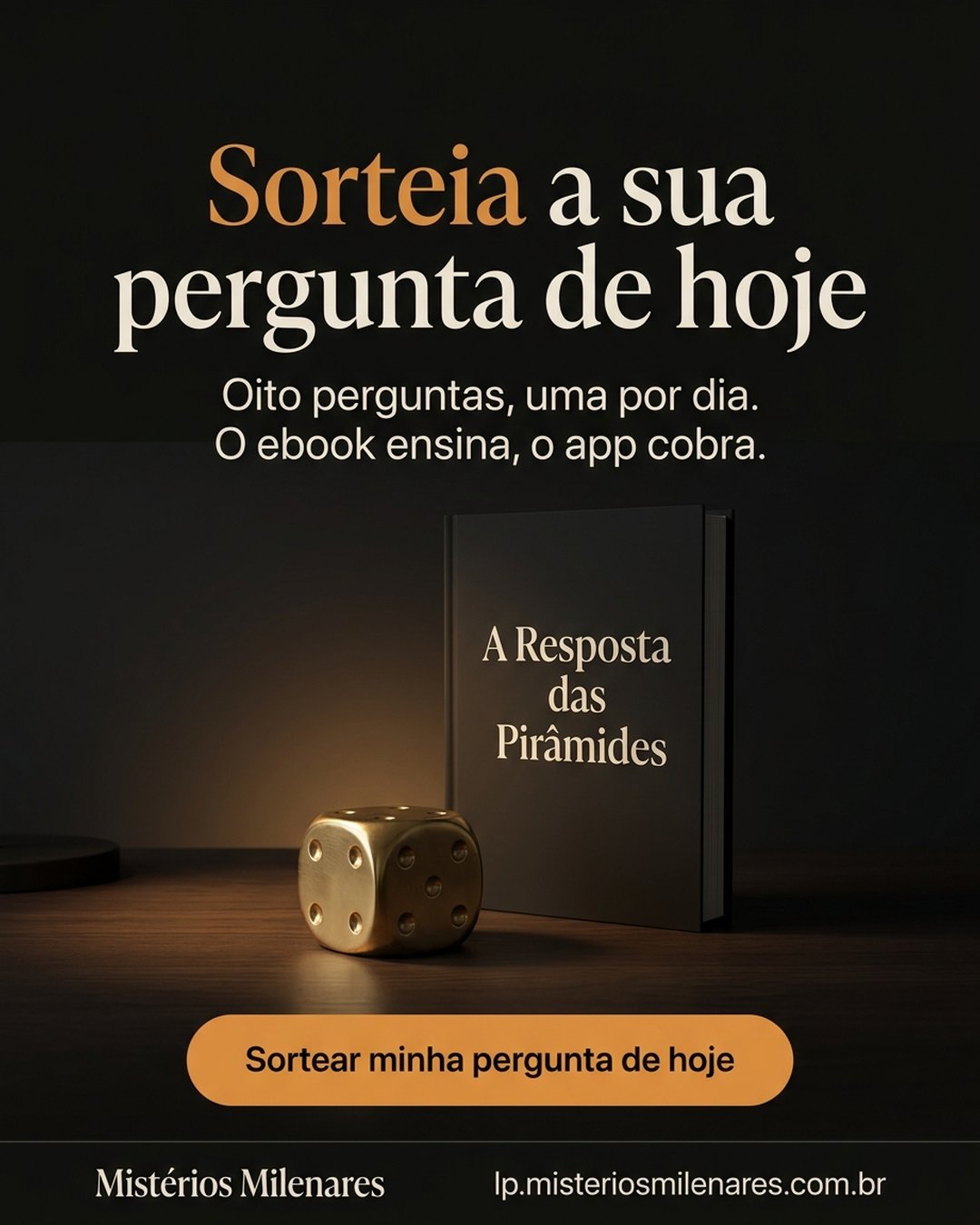 Sorteia a sua pergunta de hoje. Oito perguntas, uma por dia. O ebook ensina, o app cobra. Sortear minha pergunta de hoje.