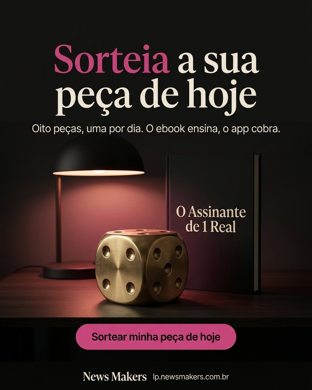 Sorteia a sua peça de hoje. Oito peças, uma por dia. O ebook ensina, o app cobra. Sortear minha peça de hoje.