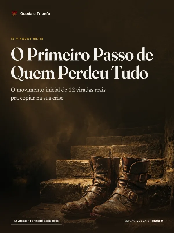 O Primeiro Passo de Quem Perdeu Tudo