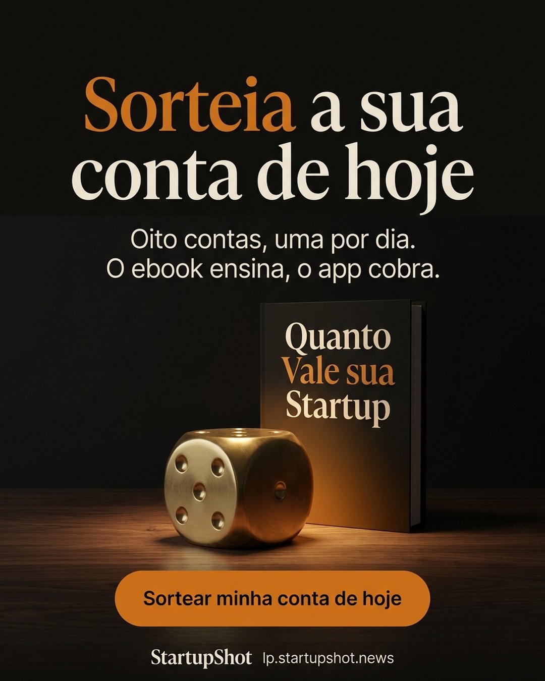 Sorteia a sua conta de hoje. Oito contas, uma por dia. O ebook ensina, o app cobra. Sortear minha conta de hoje.